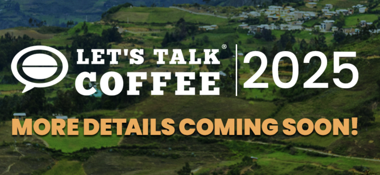 Let’s Talk Coffee 2025